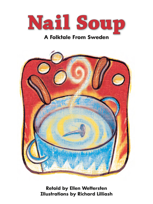 Title details for Nail Soup: A Folktale From Sweden by Ellen Wettersten - Wait list